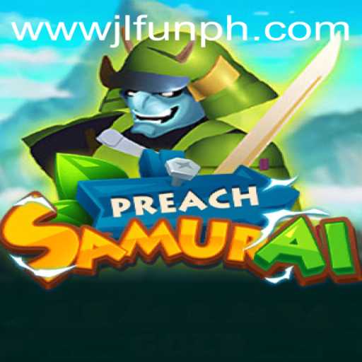 Exploring the Vibrant World of PreachSamurai and the Role of JLFUN